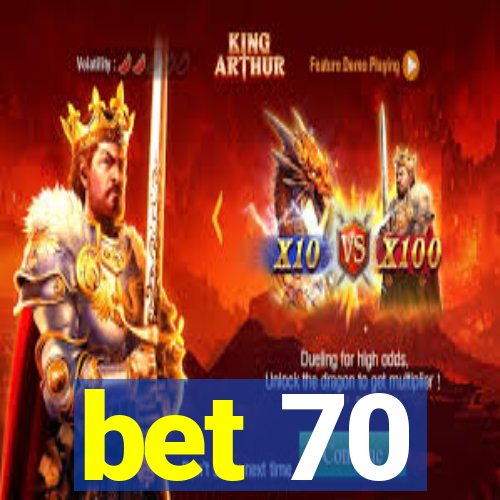 bet 70